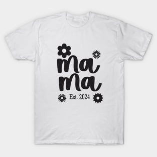 mama est. 2024 T-Shirt